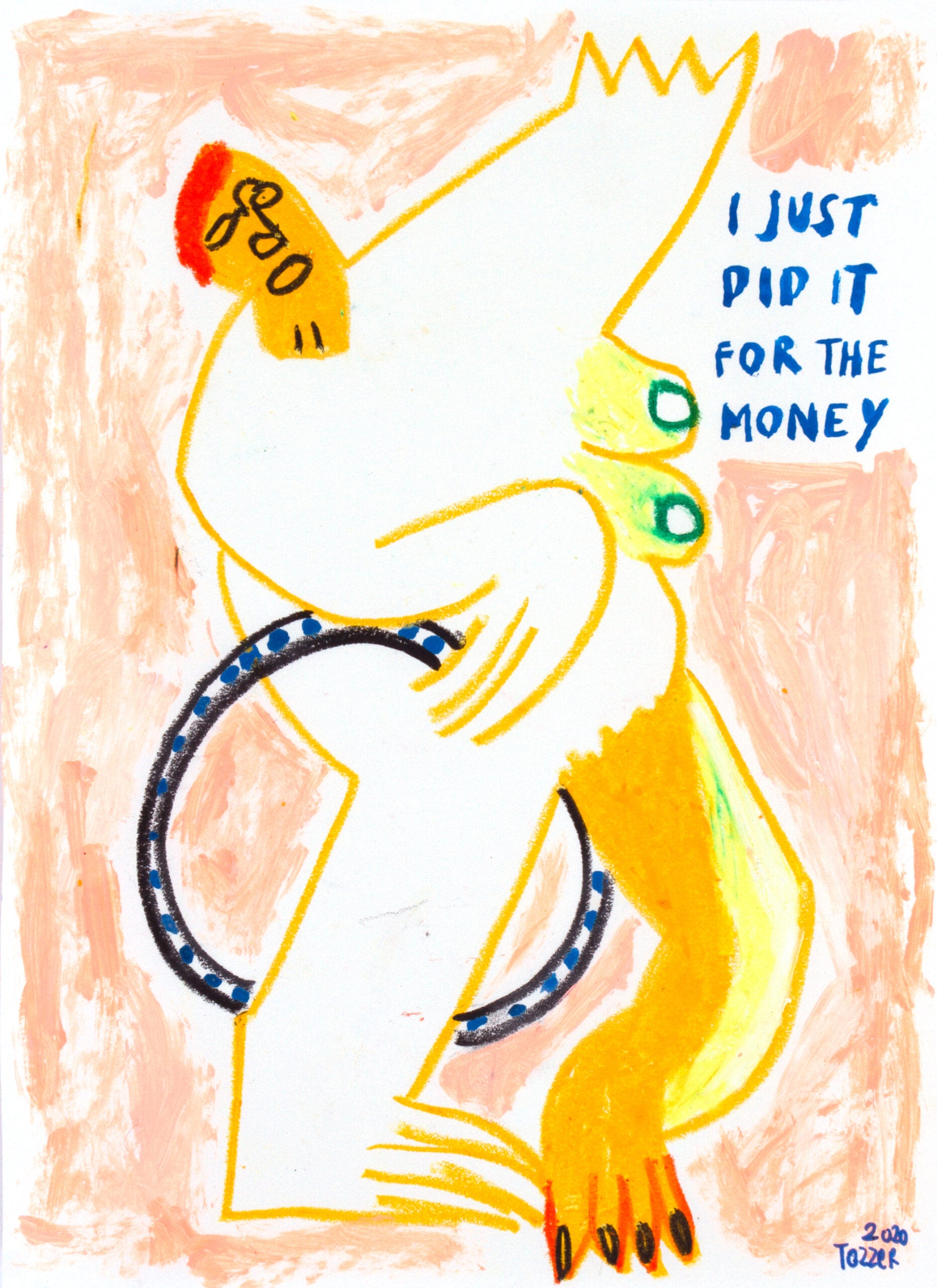 I just did it for the money